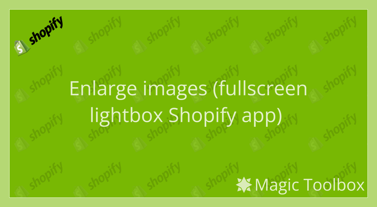 Enlarge images Shopify lightbox app